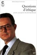 Jean jacques wunenbreger questions d ethique